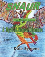 SNAUR, A Mystical, Magical Adventure. 1694411230 Book Cover