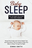 Baby Sleep : No-Cry Baby Solution for Tired Parents 1951266617 Book Cover