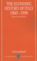The Economic History of Italy 1860-1990 0198292899 Book Cover