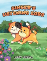 Ginger's Listening Ears 1035887592 Book Cover