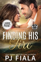 Finding His Fire 1959386328 Book Cover