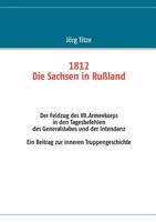 1812: Die Sachsen in Rußland 3848205556 Book Cover