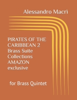 PIRATES OF THE CARIBBEAN 2 Brass Suite Collections AMAZON exclusive: for Brass Quintet B0C79L7S97 Book Cover