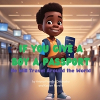 If You Give a Boy a Passport B0CPNHNKRW Book Cover