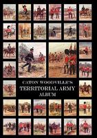 Caton Woodville's Territorial Army Album 1908 1845747100 Book Cover