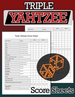 Triple Yahtzee Score Sheets: 100 Triple Yahtzee Score Pads, Triple Yahtzee Game, Yahtzee Score 1716400236 Book Cover