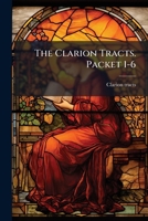 The Clarion Tracts. Packet 1-6 1277194491 Book Cover