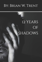 12 Years of Shadows B0GJ88MSS1 Book Cover