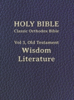Classic Orthodox Bible, Vol 3, Old Testament Wisdom Literature 1088050328 Book Cover