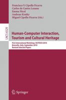 Human Computer Interaction, Tourism and Cultural Heritage: First International Workshop, HCITOCH 2010, Brescello, Italy, September 7-8, 2010 Revised ... 3642183476 Book Cover