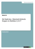 Die Taufe Jesu - Historisch Kritische Exegese zu Matth�us 3,13-17 3656319413 Book Cover