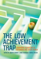 The Low Achievement Trap: Comparing Schooling in Botswana and South Africa 079692368X Book Cover