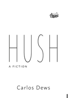 Hush: A Fiction 0998677760 Book Cover
