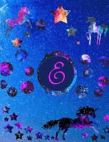 Starry Unicorns Notebook Monogram Series “E”: College Ruled Composition Notebook in 7.44" x 9.69" for note taking, journaling and essays 1796535419 Book Cover