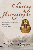 Chasing Hieroglyphs: My Journey to Egypt 1783342234 Book Cover