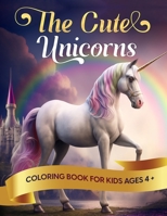 The cute unicorns B0C2R2SSYJ Book Cover