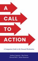 A Call To Action: A Companion Guide to the Steward Declaration 1736269747 Book Cover