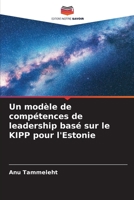 Un modèle de compétences de leadership basé sur le KIPP pour l'Estonie 6205805146 Book Cover