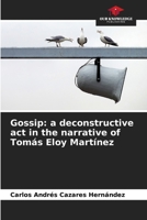 Gossip: a deconstructive act in the narrative of Tomás Eloy Martínez 6206645967 Book Cover
