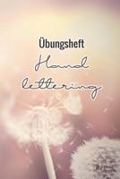 �bungsheft Handlettering: �bungsbuch F�r Hand Lettering - 110 Seiten Mit Vorbereitetem Muster Zum �ben Einer Sch�neren Handschrift 1092655158 Book Cover