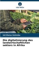 Die digitalisierung des landwirtschaftlichen sektors in Afrika (German Edition) 6208037263 Book Cover