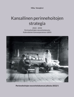 Kansallinen perinnehoitojen strategia: 2022 - 2032 9528097502 Book Cover