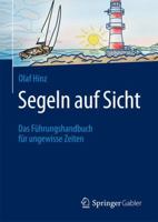 Segeln auf Sicht: Das Führungshandbuch für ungewisse Zeiten 3658058366 Book Cover