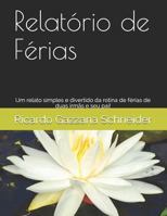 Relatório de Férias: Um relato divertido da rotina de duas meninas em férias no inverno de 2013 (Volume) 1730981429 Book Cover