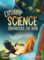 Exploring Science Throughout the Year: Daily Science Workbook (Combined Series Edition) for the Entire Year Grades 4-5: Life, Earth, Space, and ... and Ace the Class Classroom and Homeschool B0DZD7R7PY Book Cover
