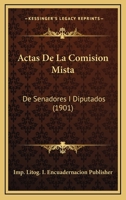 Actas De La Comision Mista: De Senadores I Diputados (1901) 1161215182 Book Cover