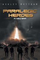 Paralegic Heroes: A New Era 1499093888 Book Cover