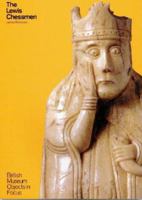The Lewis Chessmen (Objects in Focus) 0714150231 Book Cover