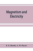 Magnetism and Electricity: A Manual for Students in Advanced Classes 1016940785 Book Cover