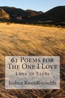 Sixty Poems for the One I Love: To Rose 1484016580 Book Cover