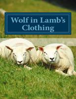 Wolf in Lamb's Clothing 1974686663 Book Cover