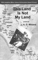 This Land is Not My Land 0988827948 Book Cover