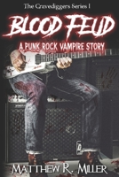 Blood Feud: A Punk Rock Vampire Story: The Gravediggers Series 1 B08JDTNJFJ Book Cover