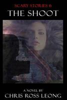 Scary Stories 6: The Shoot 1535456779 Book Cover