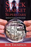Stock Market Superstars: Secrets of Canada's Top Stock Pickers 1897178670 Book Cover