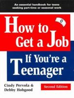 How to Get a Job If You're a Teenager 1579500595 Book Cover