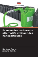 Examen des carburants alternatifs utilisant des nanoparticules (French Edition) 6207914295 Book Cover