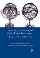 Authority, Innovation and Early Modern Epistemology: Essays in Honour of Hilary Gatti 0367599465 Book Cover