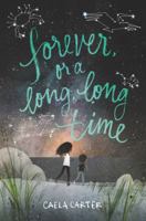 Forever, or a Long, Long Time 0062385690 Book Cover
