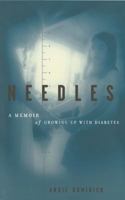 Needles: A Memoir Of Growing Up With Diabetes 0684856549 Book Cover