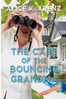 The Case of the Bouncing Grandma: The Good Husband of Zebra Drive 0979748526 Book Cover