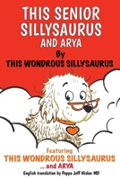 This Senior Sillysaurus and Arya 1771806753 Book Cover