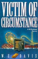 Victim of Circumstance (Gil Beckman Mystery Series, Book 2) 0891078436 Book Cover