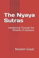 The Nyaya Sutras: Awakening Through the Wisdom of Gautama (Pathways to Self-Realization: Sacred Wisdom of Hindu Scriptures) B0GQZH3X43 Book Cover