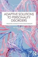 Adaptive Solutions to Personality Disorders: Treating Patients with Nidotherapy 1032869518 Book Cover