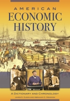 American Economic History: A Dictionary and Chronology 1610696972 Book Cover